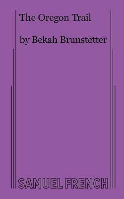 The Oregon Trail - Bekah Brunstetter - cover