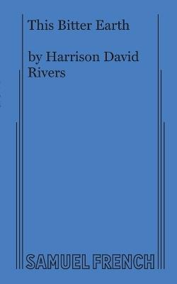 This Bitter Earth - Harrison David Rivers - cover
