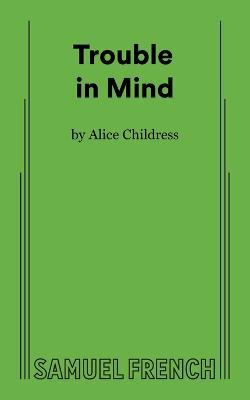 Trouble in Mind - Alice Childress - cover