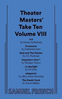 The Theater Masters' Take Ten Volume VIII - Emma Zetterberg,Zachariah Ezer,J C Pankratz - cover