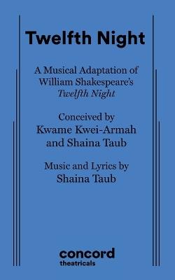 Twelfth Night - Kwame Kwei-Armah,Shaina Taub - cover