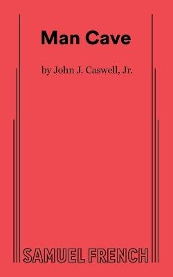 Man Cave - John J. Caswell - cover