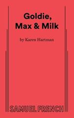 Goldie, Max & Milk