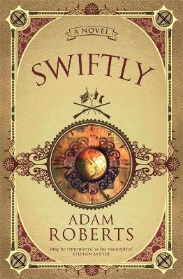 Swiftly: A Novel - Adam Roberts - cover
