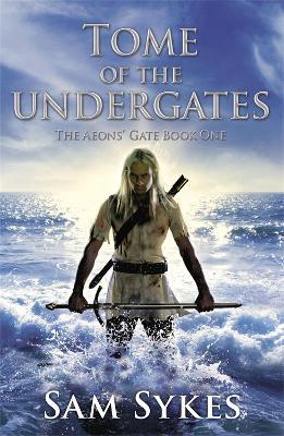Tome of the Undergates - Sam Sykes - cover