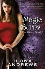 Magic Burns: A Kate Daniels Novel: 2