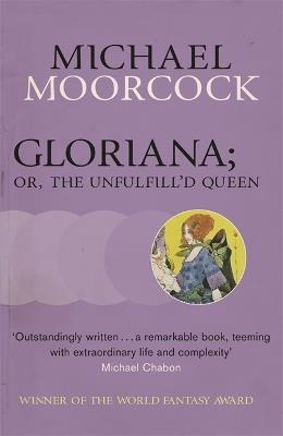Gloriana; or, The Unfulfill'd Queen - Michael Moorcock - cover