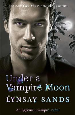 Under a Vampire Moon: Book Sixteen - Lynsay Sands - cover