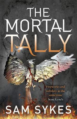 The Mortal Tally: Bring Down Heaven Book 2 - Sam Sykes - cover
