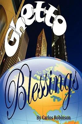 Ghetto Blessings - Carlos Robinson - cover