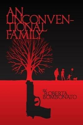An Unconventional Family - Roberta  B. Bombonato - cover