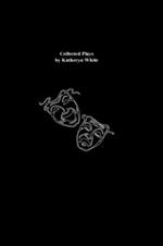 Collected Plays by Katheryn White