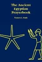 The Ancient Egyptian Prayerbook - Tamara L. Siuda - cover