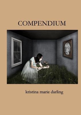 Compendium & Correspondence - Kristina Marie Darling - cover