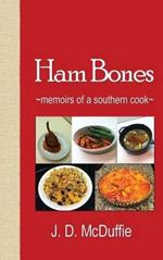 Ham Bones: - memoirs of a southern cook -