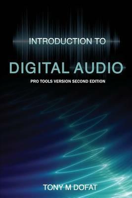 Introduction to Digital Audio: Second Edition - Tony M Dofat - cover