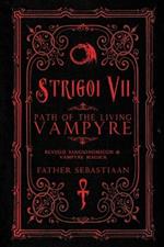 Strigoi Vii: Path of the Living Vampyre