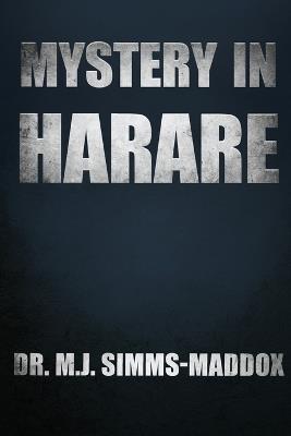Mystery in Harare: Priscilla's Journey into Southern Africa - M J Simms-Maddox - cover