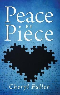 Peace by Piece - Cheryl Fuller - cover