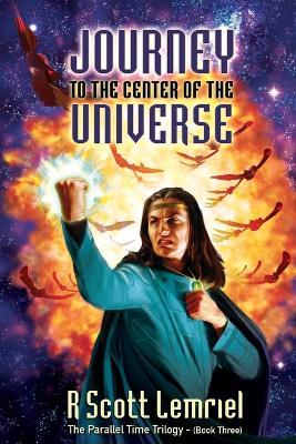 Journey to the Center of the Universe - R Scott Lemriel - cover