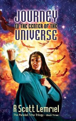 Journey to the Center of the Universe - R Scott Lemriel - cover