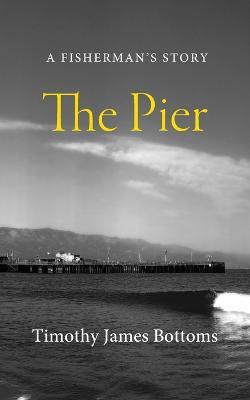 The Pier - Timothy James Bottoms - cover