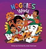 Hoggie's World: Just a kid, a canvas, and a dream