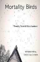 Mortality Birds - Steve Lambert,Timothy Dodd - cover