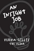 Libro in inglese An Insight Job  - Verna Gillis