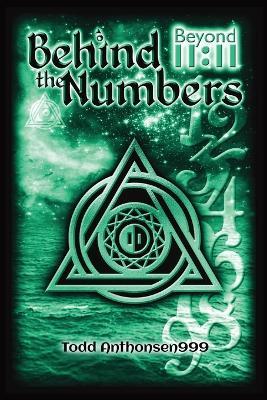 Behind the Numbers: Beyond 11:11 - Todd Anthonsen - cover