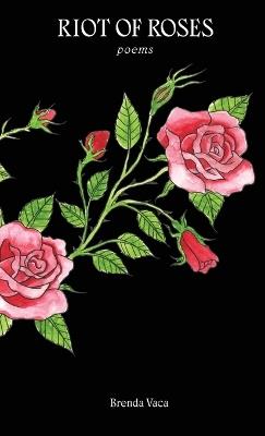 Riot of Roses - Brenda Vaca - cover