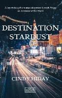 Destination Stardust: Large Print - Cindy Hiday - cover