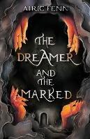 The Dreamer and the Marked - Airic Fenn - cover