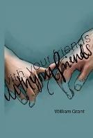 with your friends. - William Grant - cover