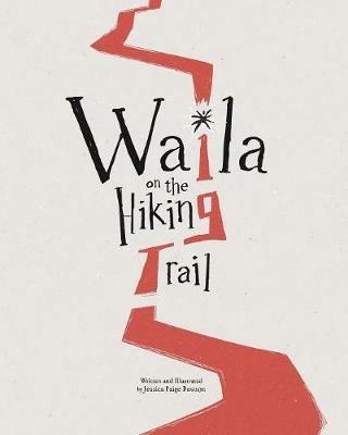 Waila on the Hiking Trail - Jessica Paige Dawson - cover