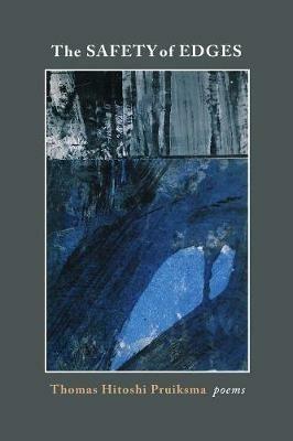 The Safety of Edges - Thomas Hitoshi Pruiksma - cover
