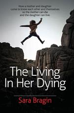 The Living In Her Dying