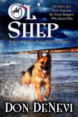 Ol' Shep: Book 5: Ride, Shep, Ride! - Don DeNevi - cover