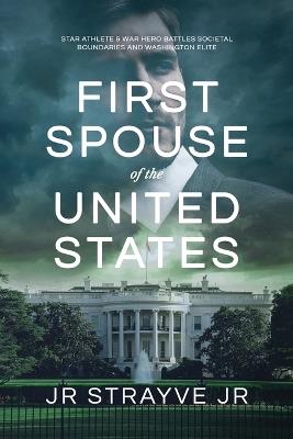 First Spouse of the United States - Strayve - cover