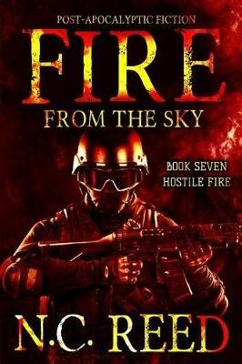 Fire From the Sky: Hostile Fire - N C Reed - cover
