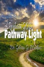 A Revelation from God: A Pathway to Light