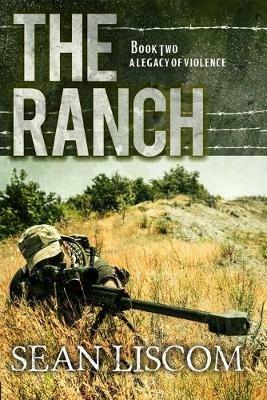 The Ranch: A Legacy of Violence - Sean Liscom - cover