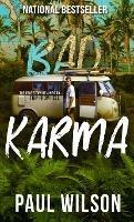 Bad Karma: The True Story of a Mexico Trip from Hell - Paul Wilson - cover