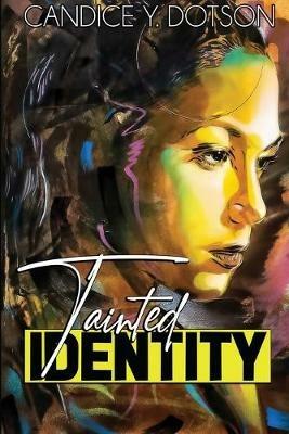 Tainted Identity - Candice Y Dotson - cover