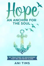 Hope: An Anchor For The Soul