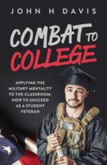 Combat To College