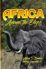 Africa: Around the Edges: Footloose Geezers Vol. III