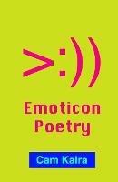 Emoticon Poetry - Cam Kalra - cover