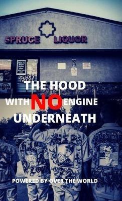 The Hood With No Engine Underneath - Terrance Vidaud - cover