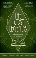The Lost Legends: Tales of Myth and Magic